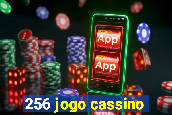 256 jogo cassino